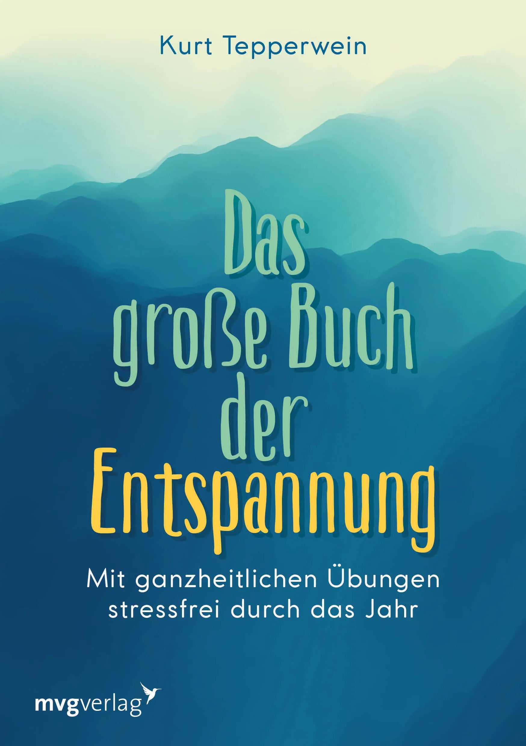 Buchcover von 'Das große Buch der Entspannung' - Taschenbuch von Kurt Tepperwein