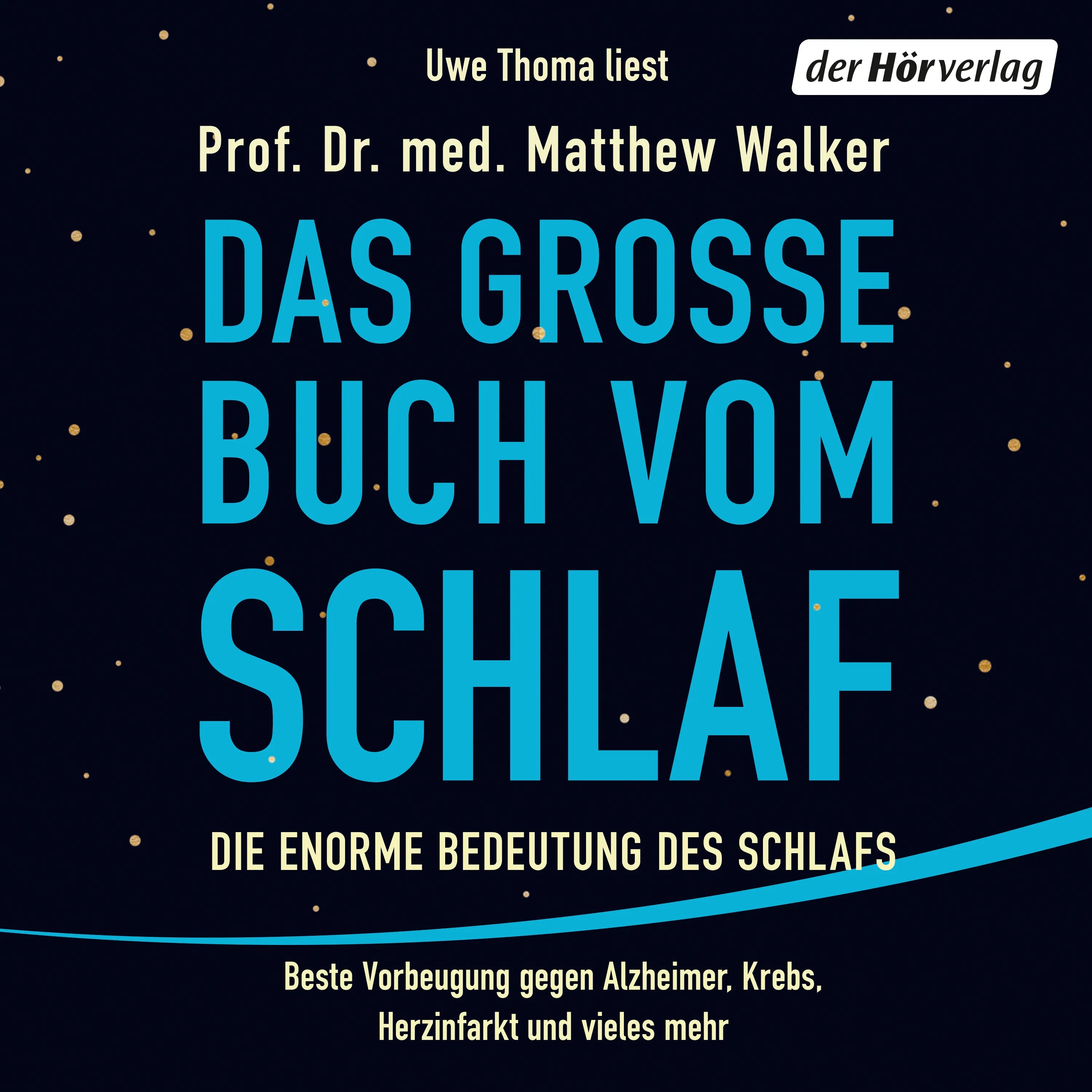 Cover: Das große Buch vom Schlaf (Hörbuch Download) von Matthew Walker