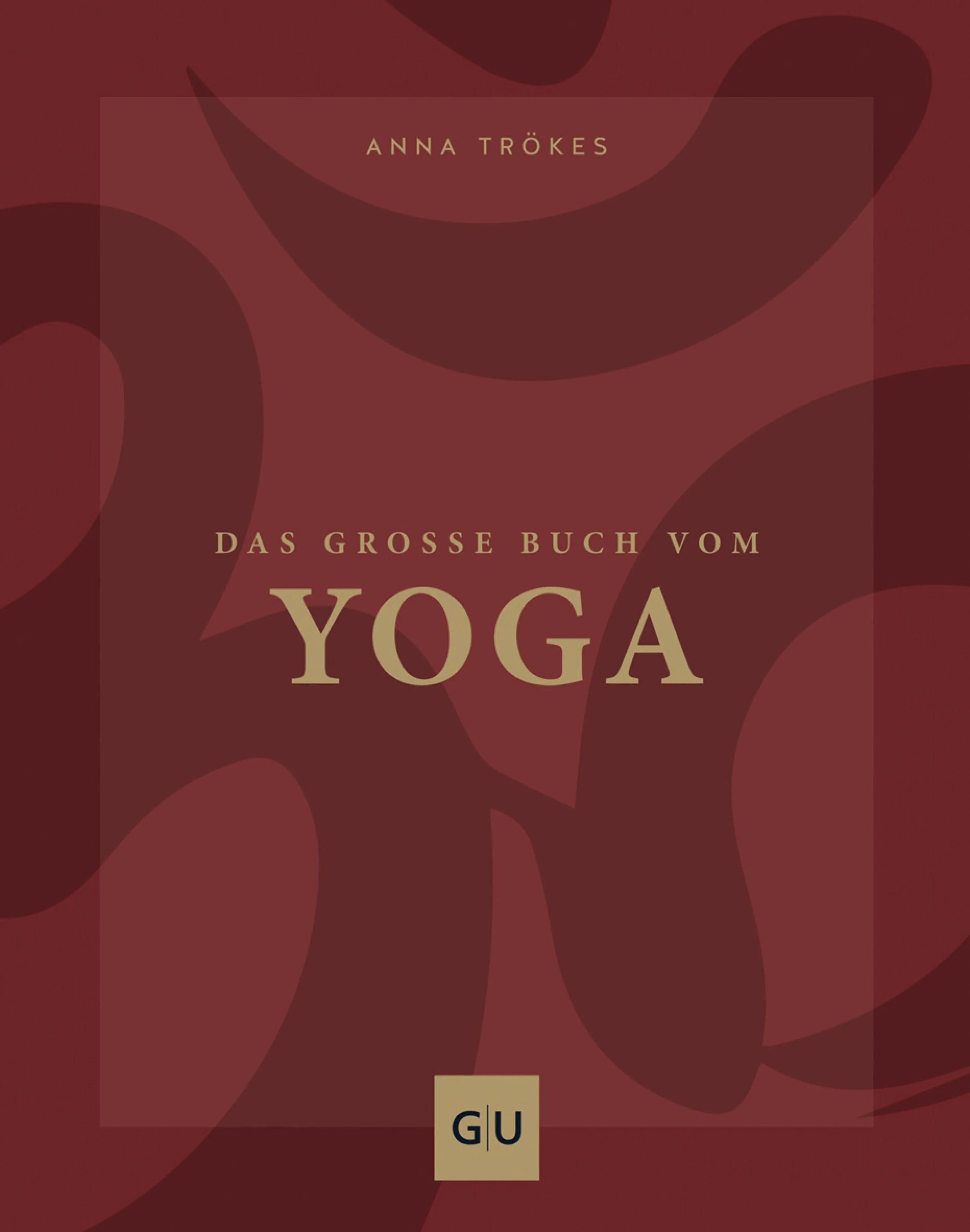 Cover: Das große Buch vom Yoga (E-Book) von Anna Trökes