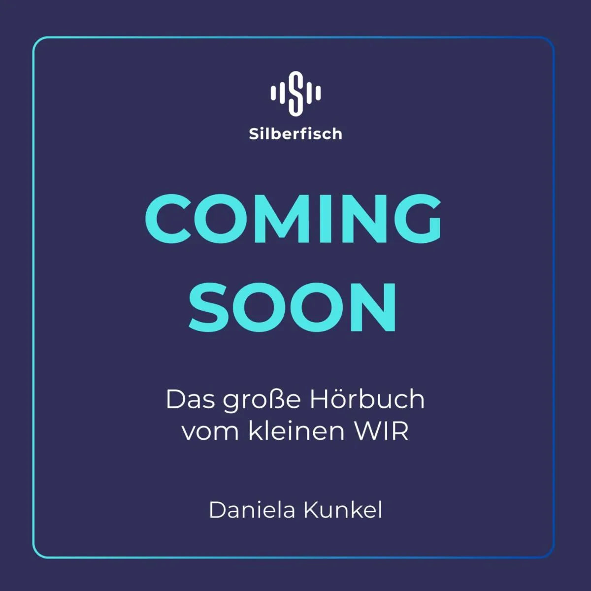 Cover: Das große Hörbuch vom kleinen WIR (Hörbuch Download) von Daniela Kunkel