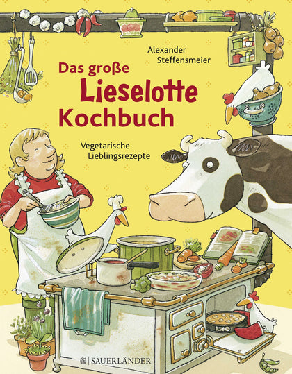 Buchcover von 'Das große Lieselotte-Kochbuch' - Gebundene Ausgabe von Alexander Steffensmeier