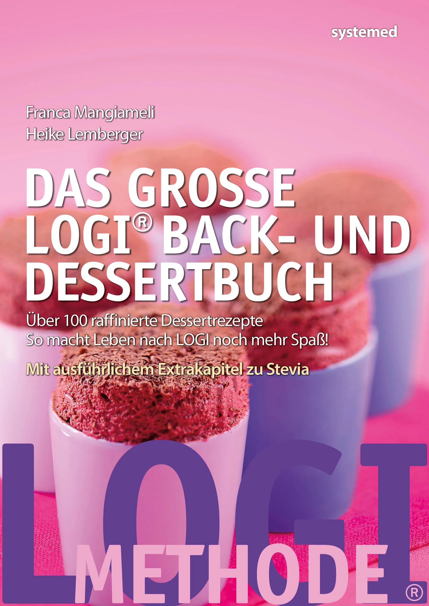 Buchcover von 'Das große LOGI Back- und Dessertbuch' - Taschenbuch von Heike Lemberger
