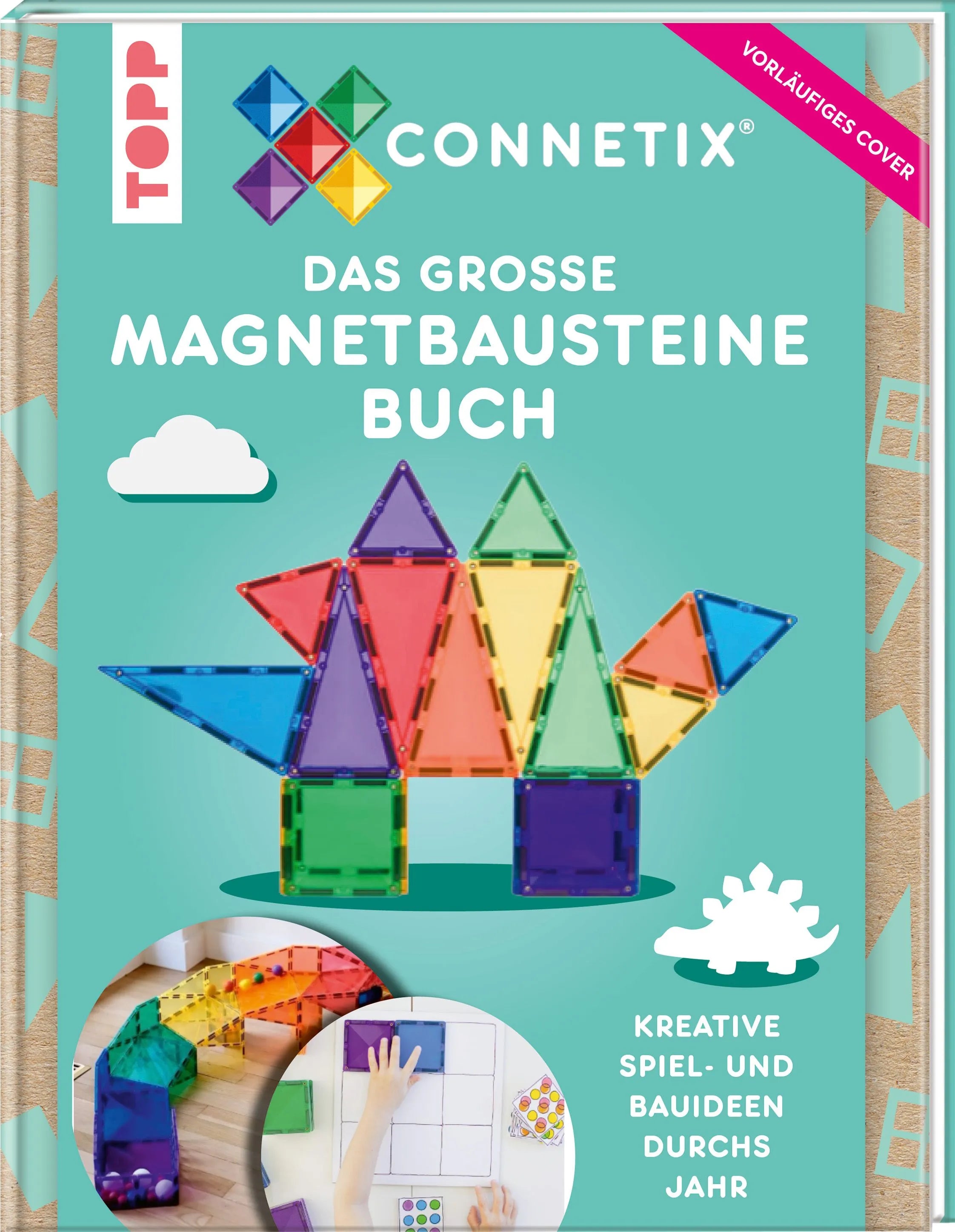 Cover: Das große Magnetbausteine Buch. ConnetixTiles (Hardcover) von Eva Pilgrim