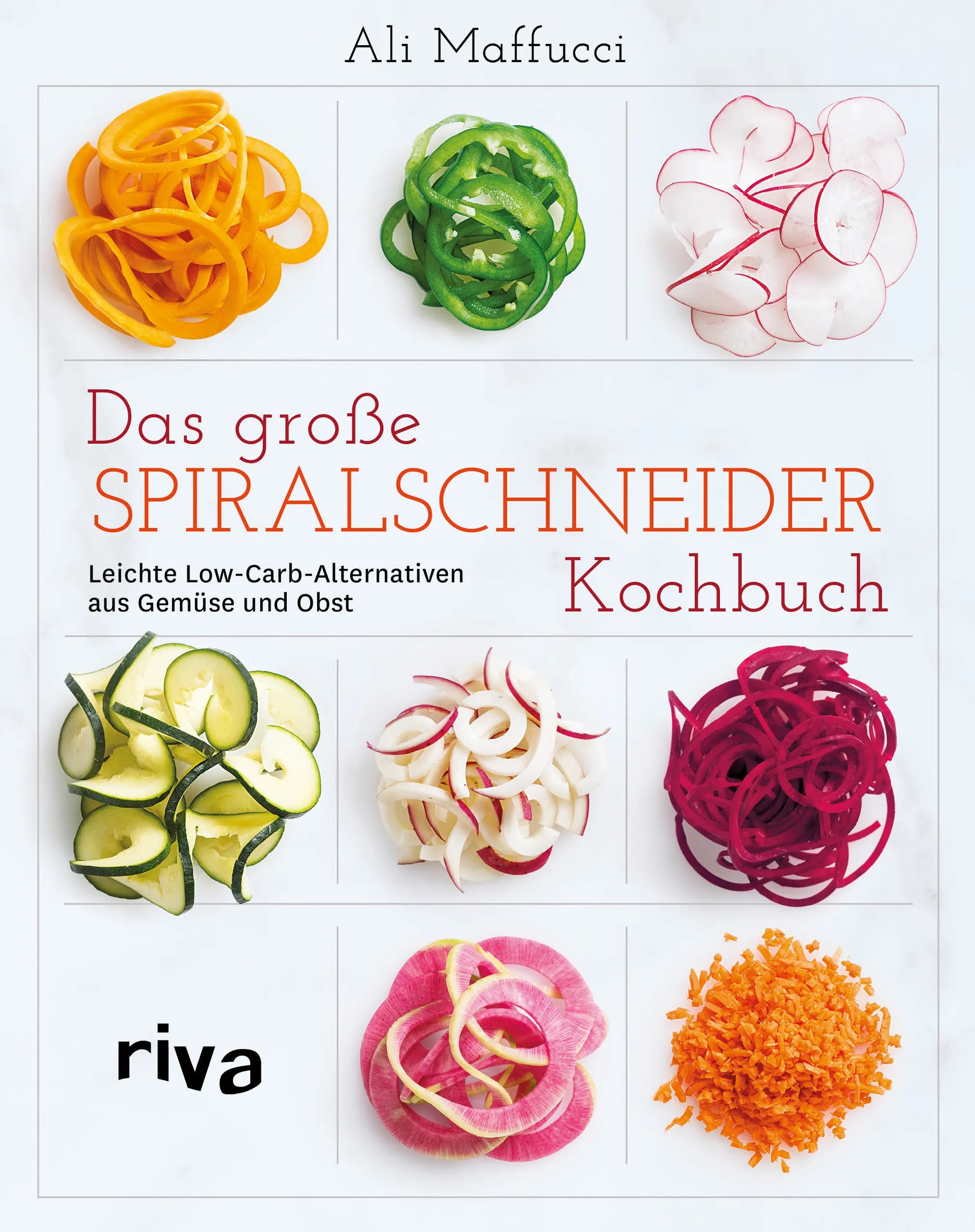 Buchcover von 'Das große Spiralschneider-Kochbuch' - Taschenbuch von Ali Maffucci