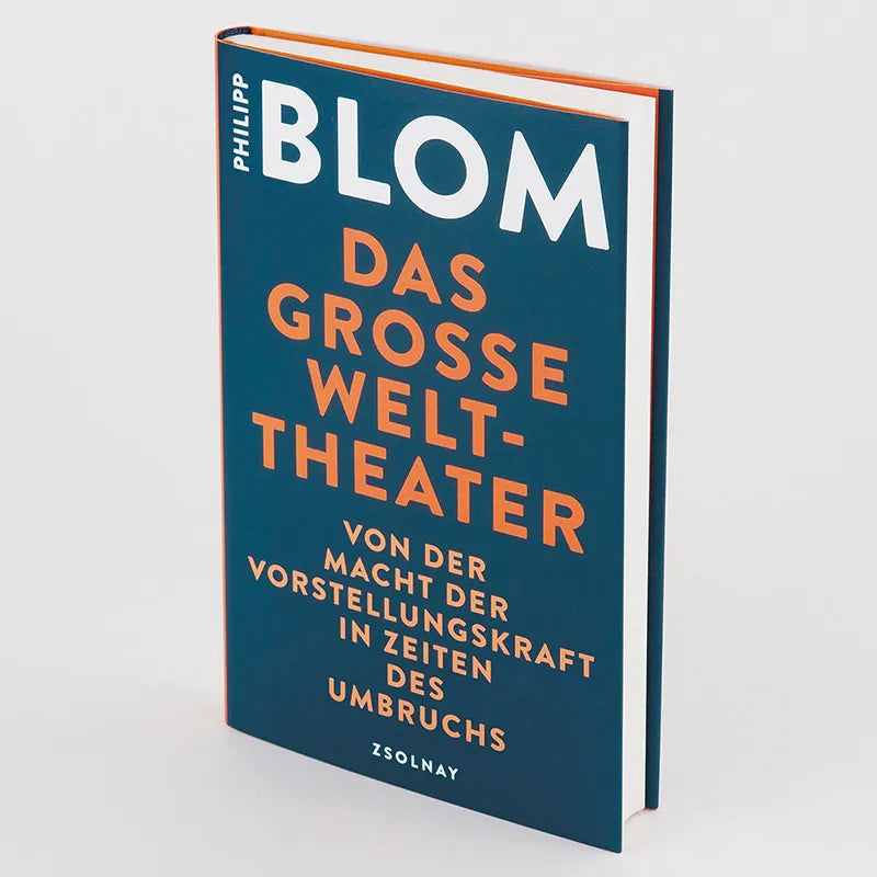 Philipp Blom - Das große Welttheater