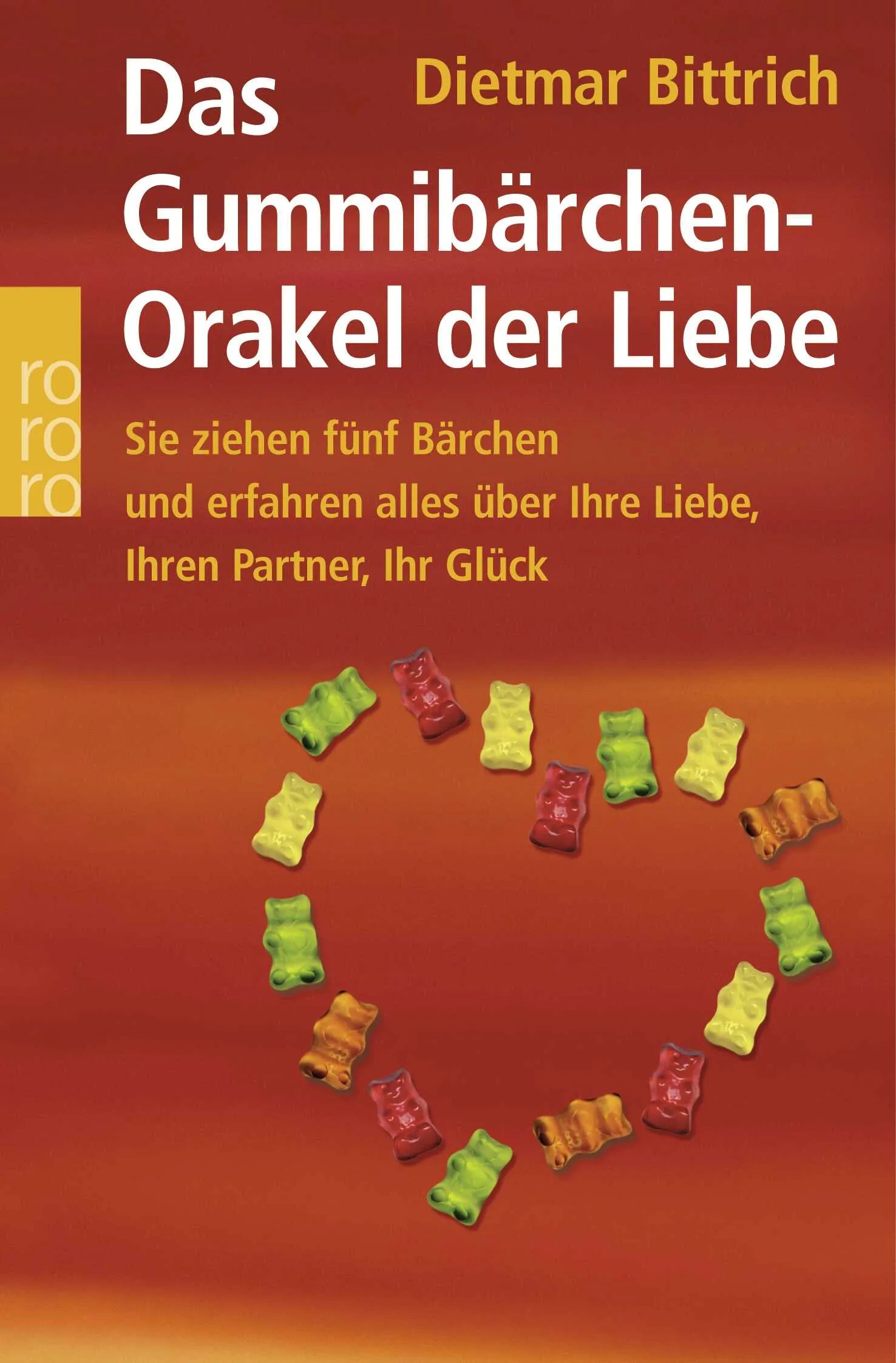 Buchcover von 'Das Gummibärchen-Orakel der Liebe' - Taschenbuch von Dietmar Bittrich