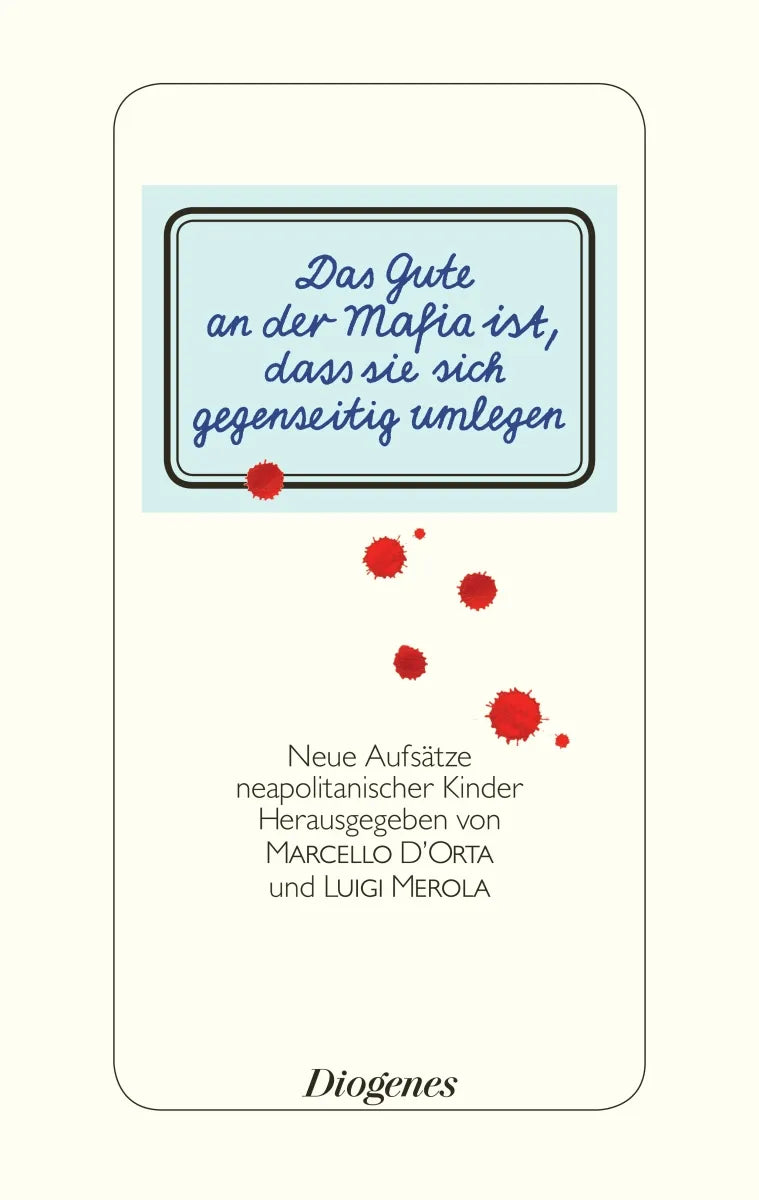 Buchcover von 'Das Gute an der Mafia ist, dass sie sich gegenseitig umlegen' - Gebundene Ausgabe von Marcello D'Orta