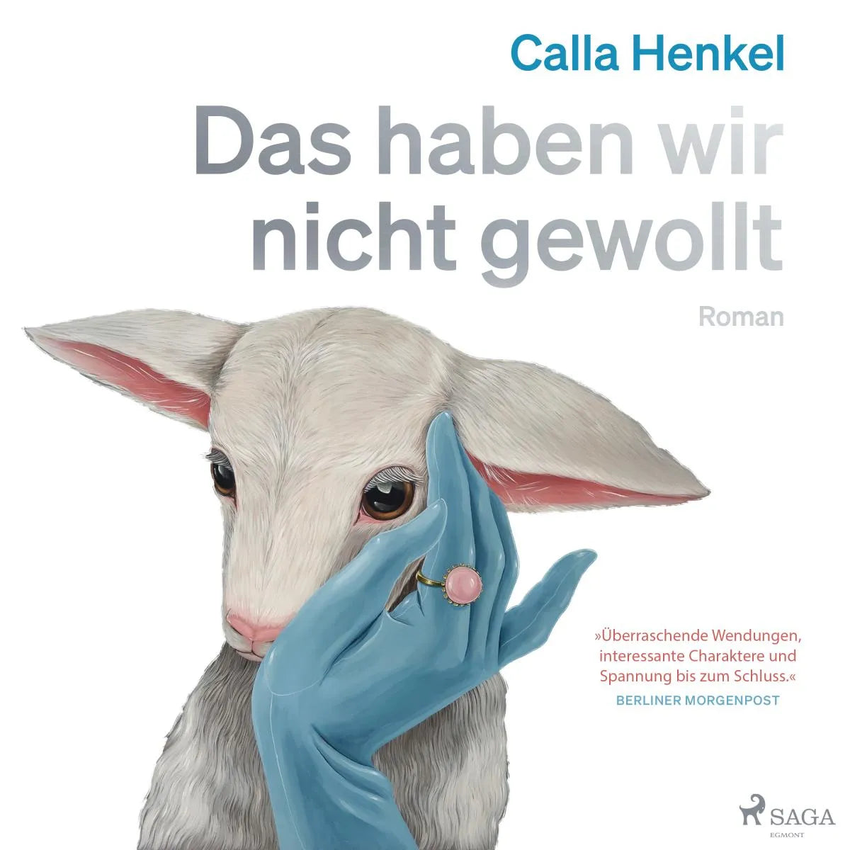 Cover: Das haben wir nicht gewollt (Hörbuch Download) von Calla Henkel