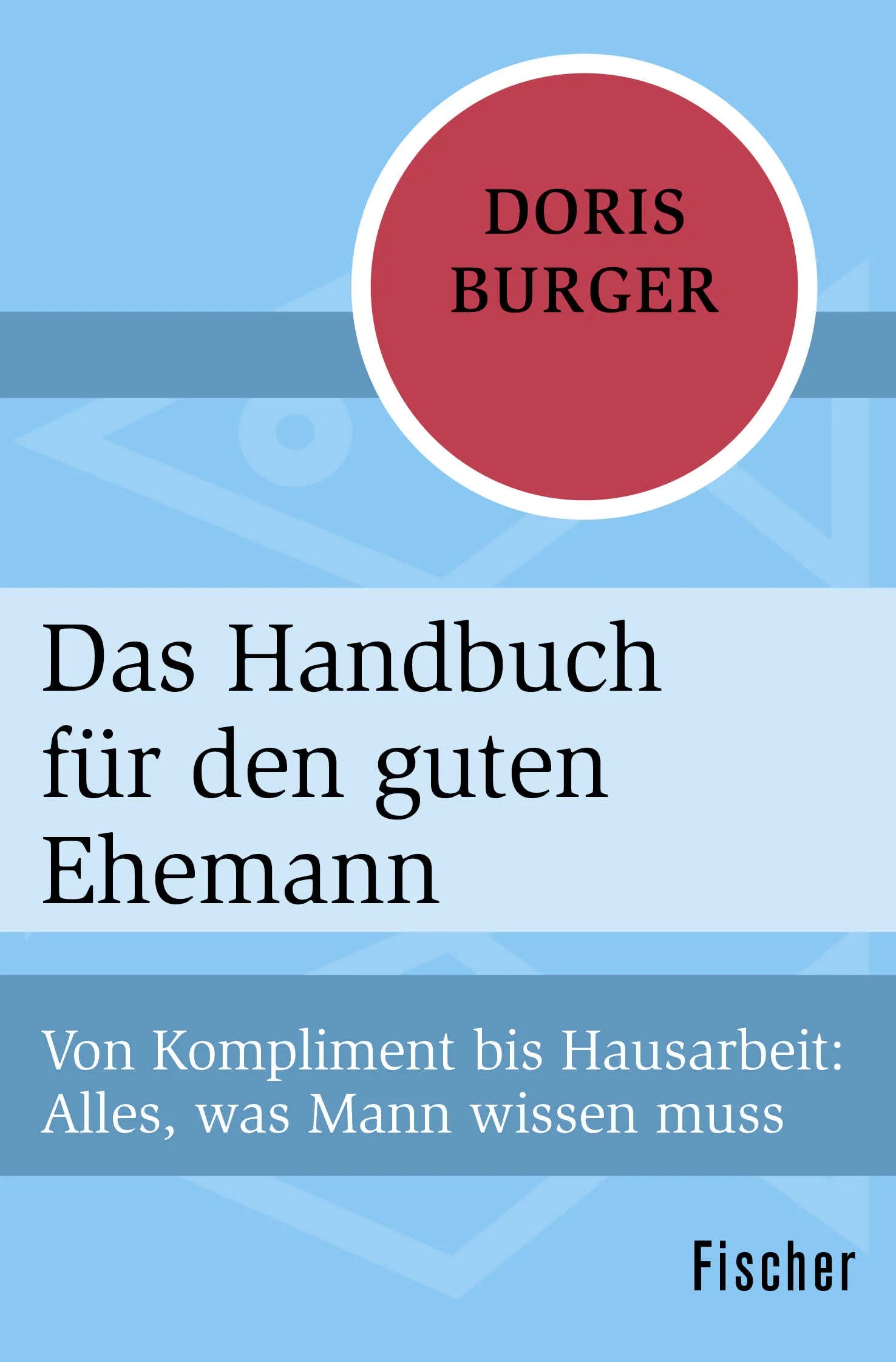 Buchcover von 'Das Handbuch für den guten Ehemann' - Taschenbuch von Doris Burger