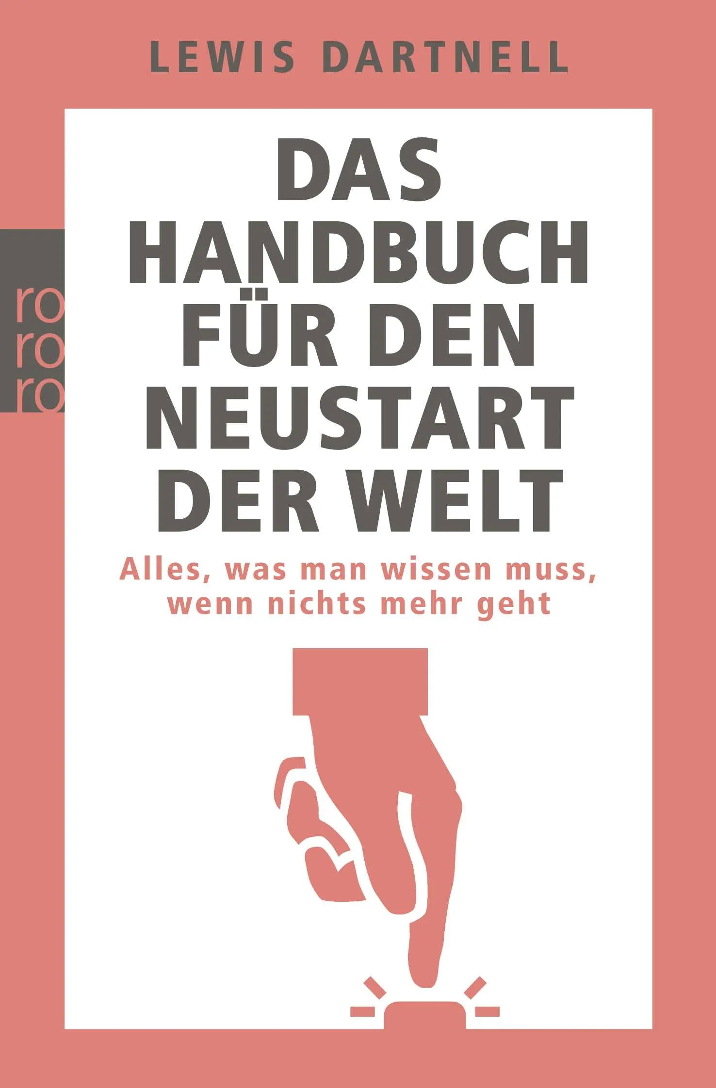 Buchcover von 'Das Handbuch für den Neustart der Welt' - Taschenbuch von Lewis Dartnell