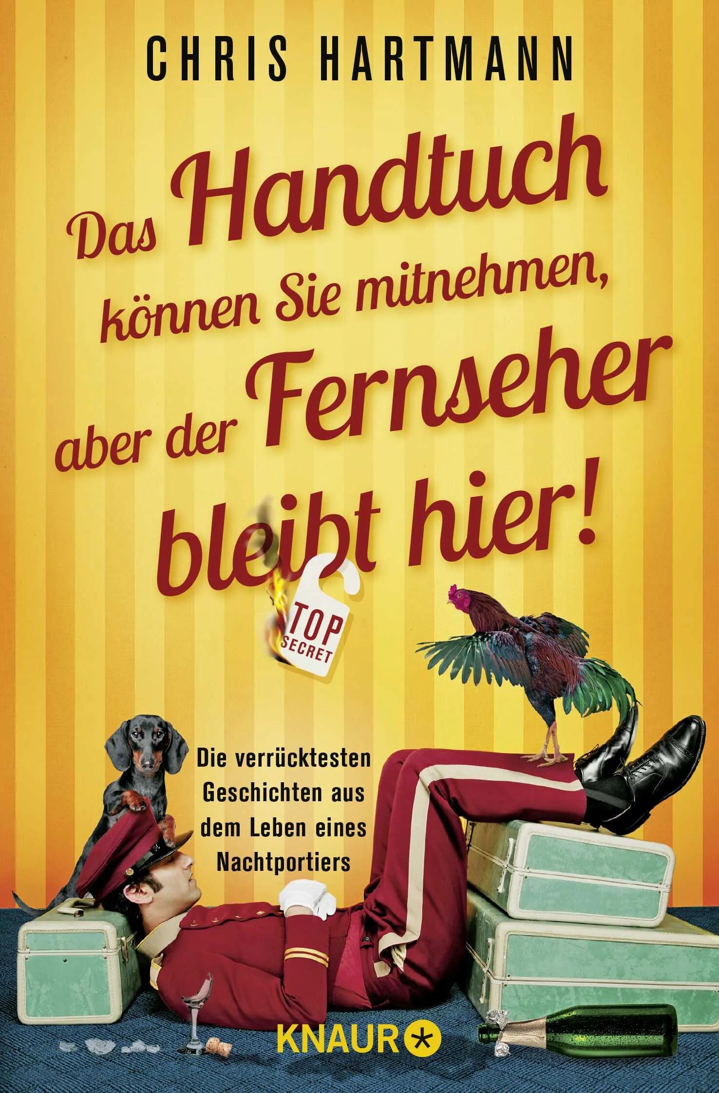 Buchcover von 'Das Handtuch können Sie mitnehmen, aber der Fernseher bleibt hier!' - Taschenbuch von Chris Hartmann