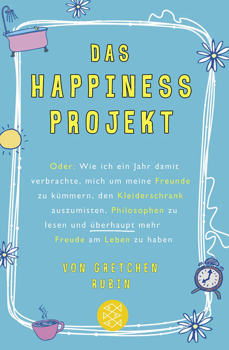Buchcover von 'Das Happiness-Projekt' - Taschenbuch von Gretchen Rubin