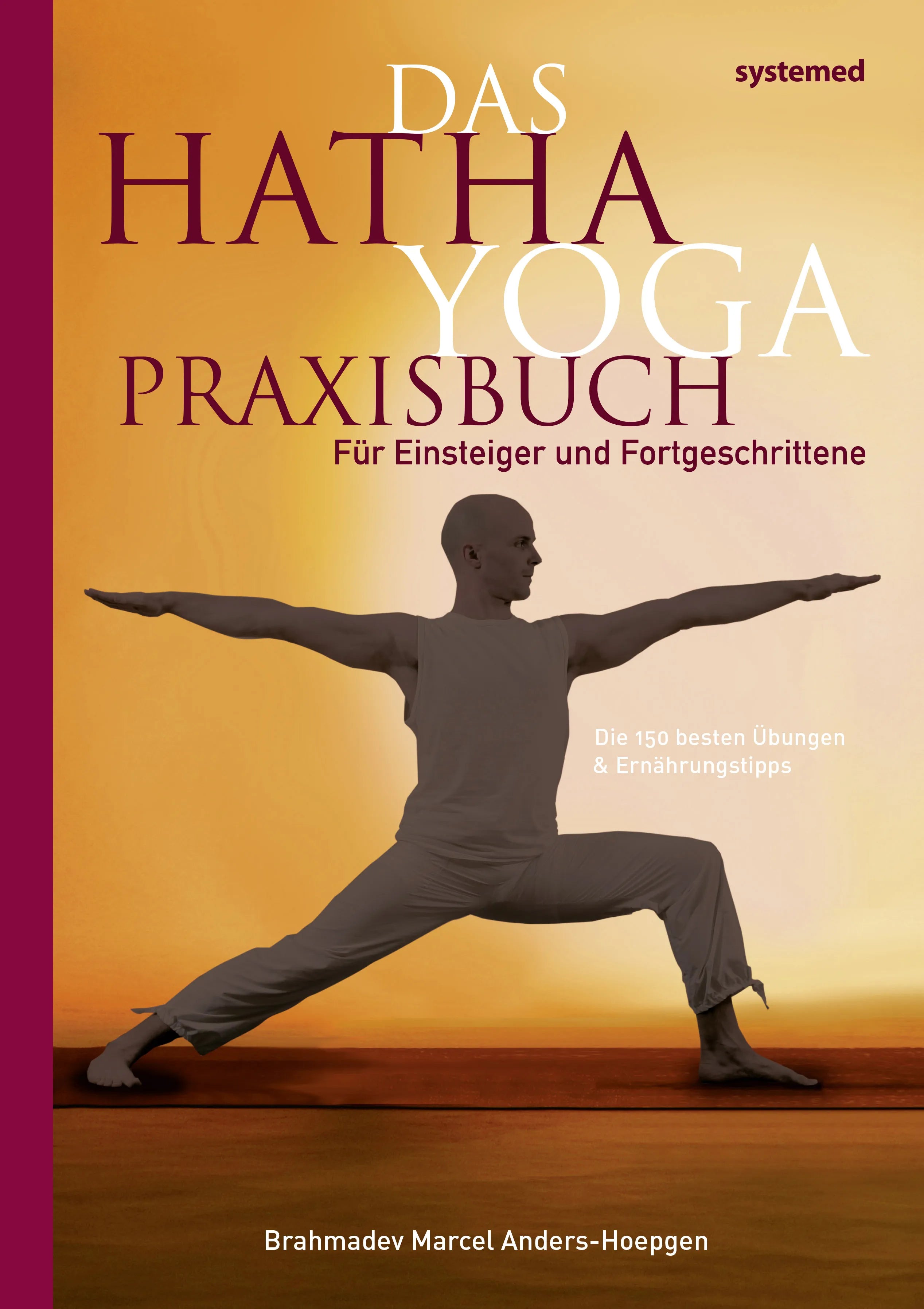 Buchcover von 'Das Hatha Yoga Praxisbuch' - Taschenbuch von Marcel Anders-Hoepgen