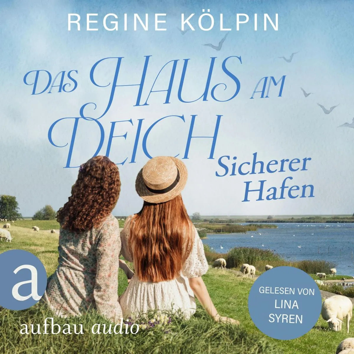 Cover: Das Haus am Deich - Sicherer Hafen (Hörbuch Download) von Regine Kölpin