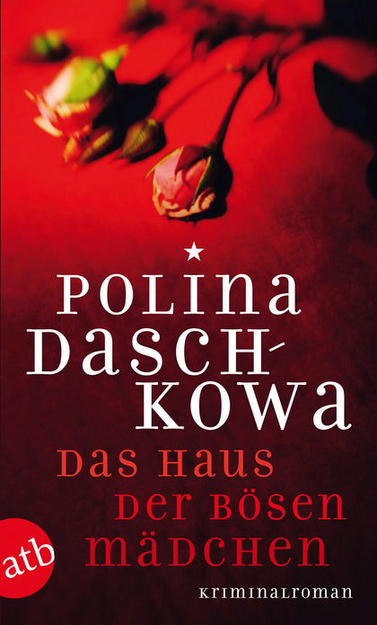Buchcover von 'Das Haus der bösen Mädchen' - Taschenbuch von Polina Daschkowa