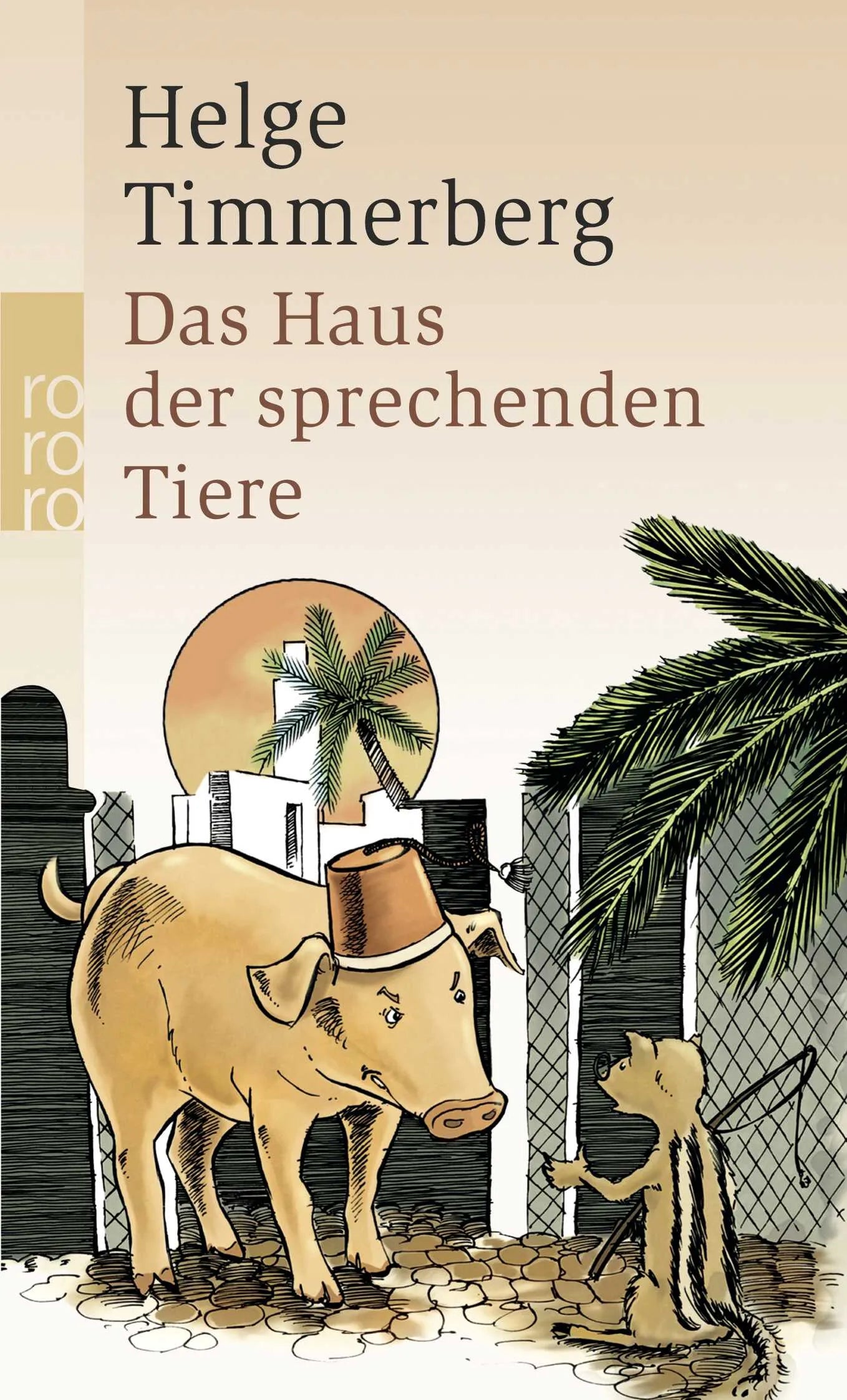 Buchcover von 'Das Haus der sprechenden Tiere' - Taschenbuch von Helge Timmerberg