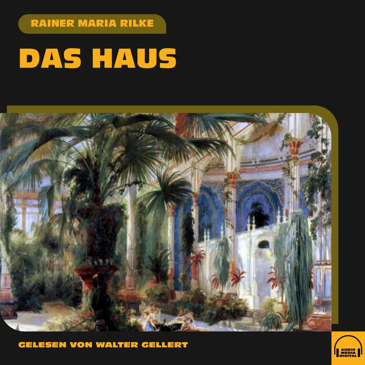 Cover: Das Haus (Hörbuch Download) von Rainer Maria Rilke