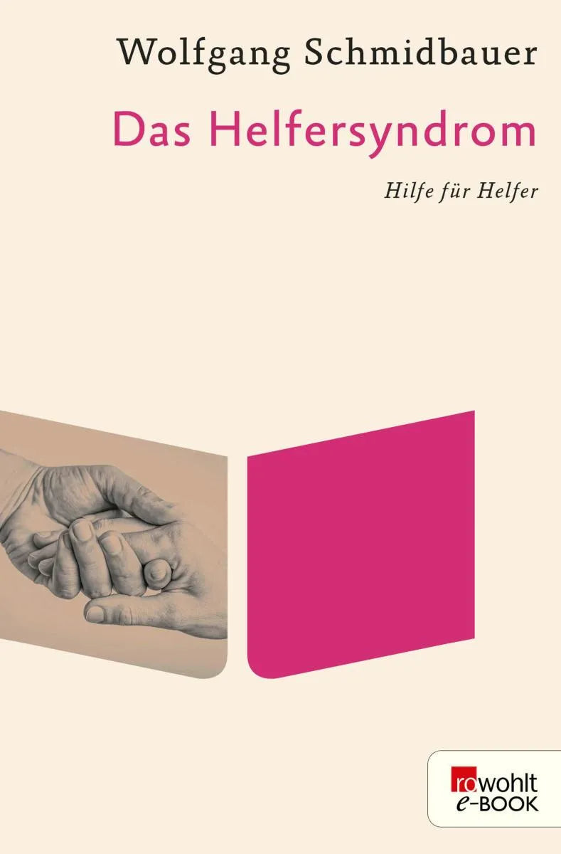 Cover: Das Helfersyndrom (E-Book) von Wolfgang Schmidbauer