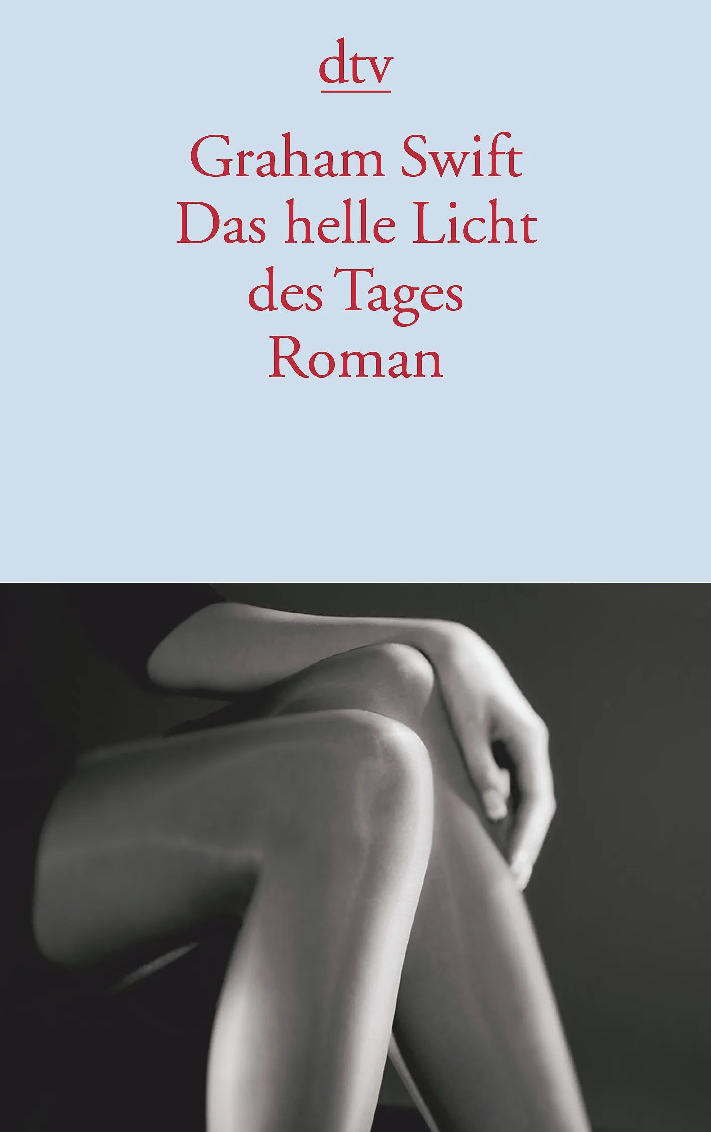 Buchcover von 'Das helle Licht des Tages' - Taschenbuch von Graham Swift