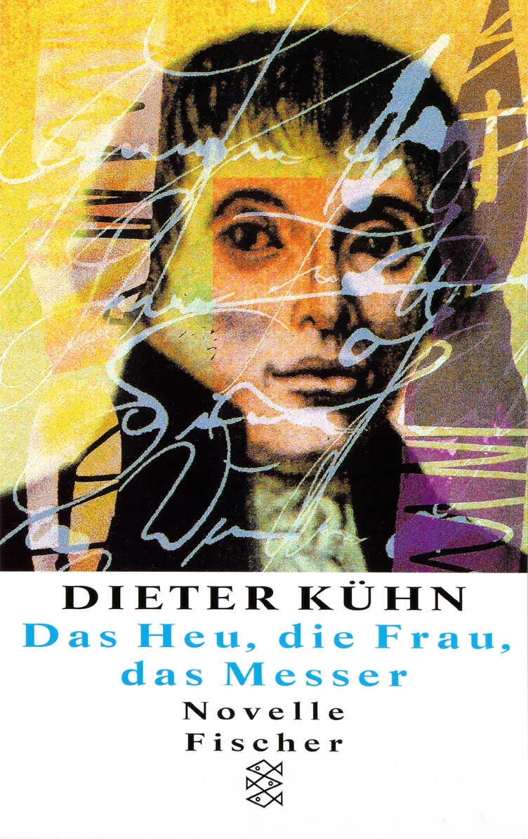 Buchcover von 'Das Heu, die Frau, das Messer' - Taschenbuch von Dieter Kühn