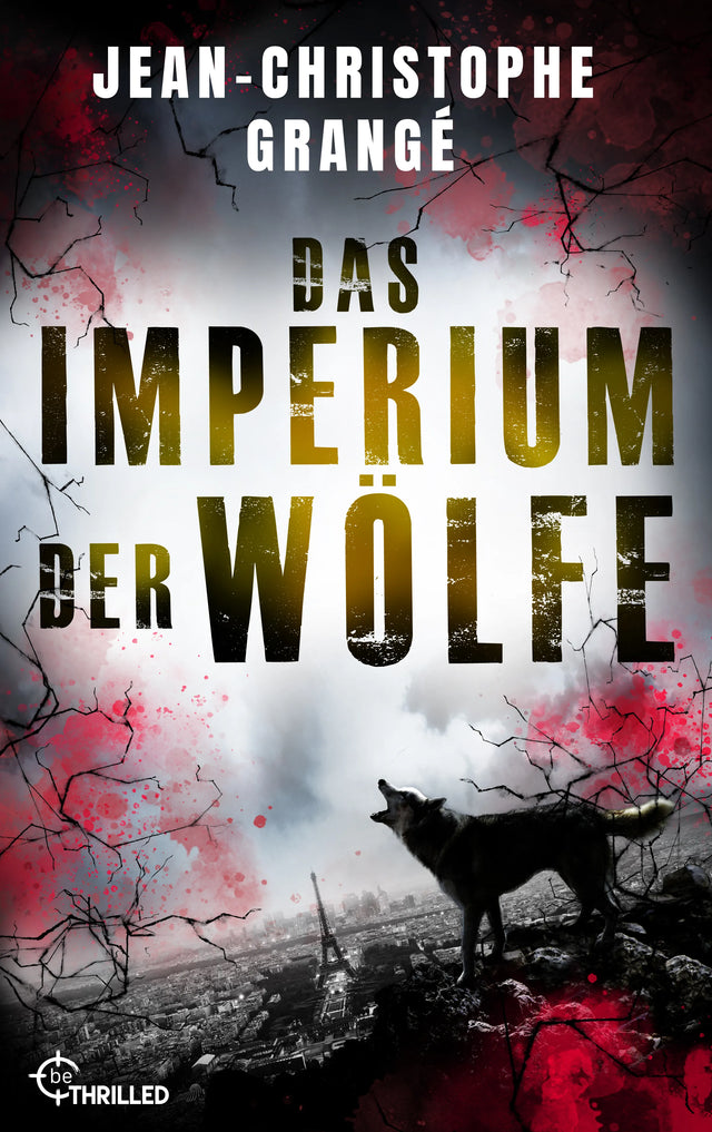 Cover: Das Imperium der Wölfe (E-Book) von Jean-Christophe Grangé