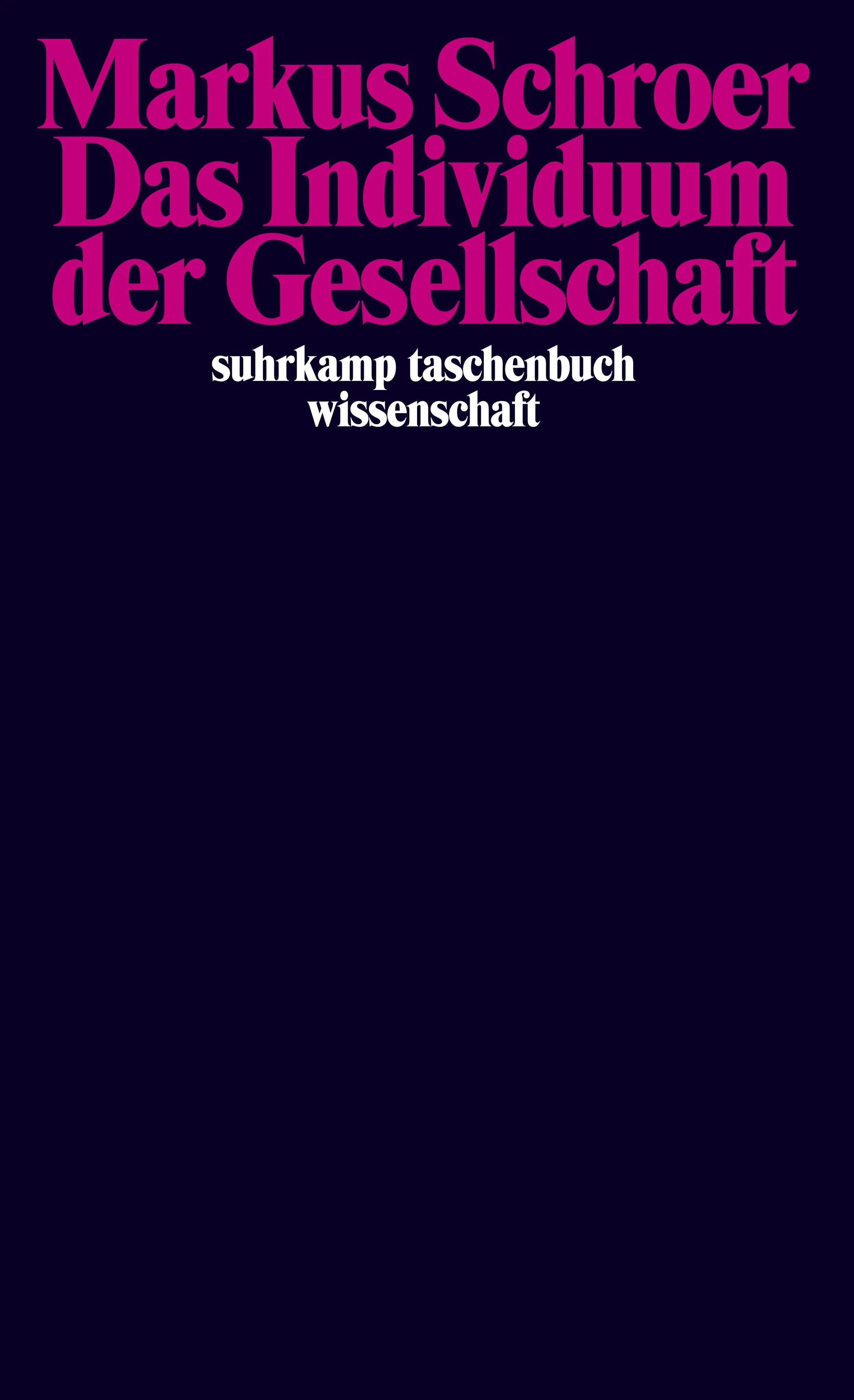 Buchcover von 'Das Individuum der Gesellschaft' - Taschenbuch von Markus Schroer