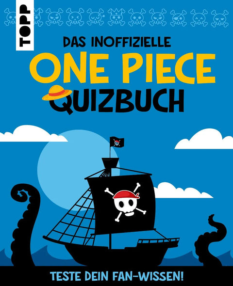Das inoffizielle One Piece-Quizbuch. Teste dein Fan-Wissen!