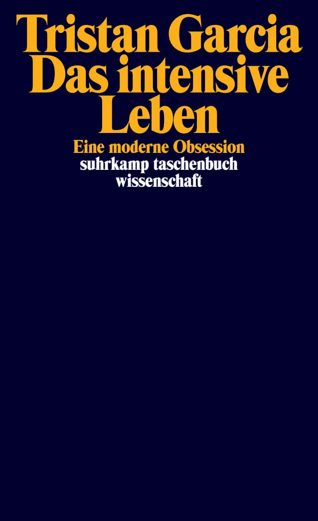 Buchcover von 'Das intensive Leben' - Taschenbuch von Tristan Garcia
