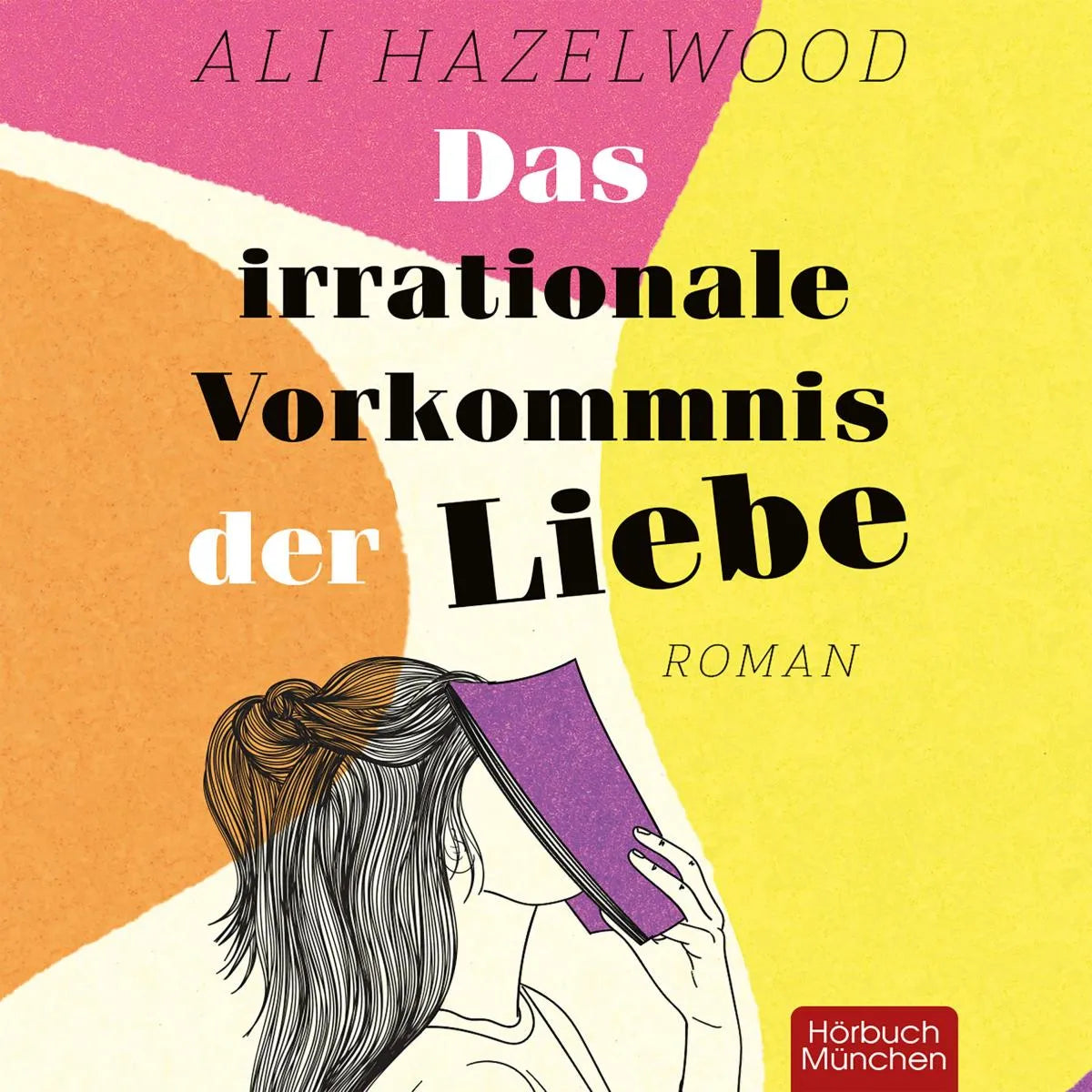 Cover: Das irrationale Vorkommnis der Liebe (Hörbuch Download) von Ali Hazelwood