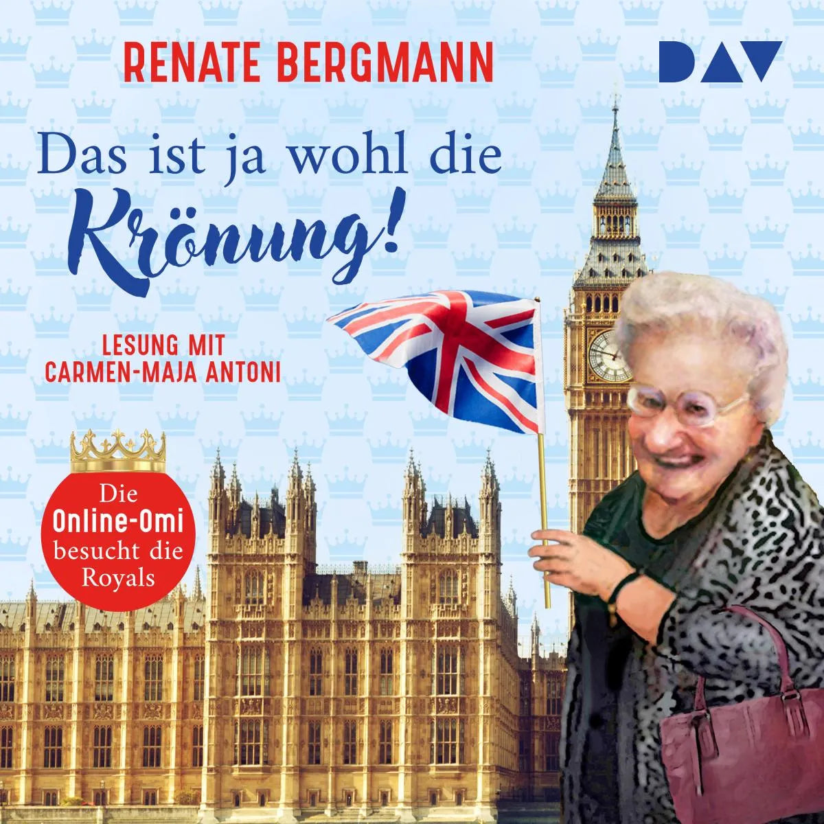 Cover: Das ist ja wohl die Krönung! Die Online-Omi besucht die Royals (Hörbuch Download) von Renate Bergmann