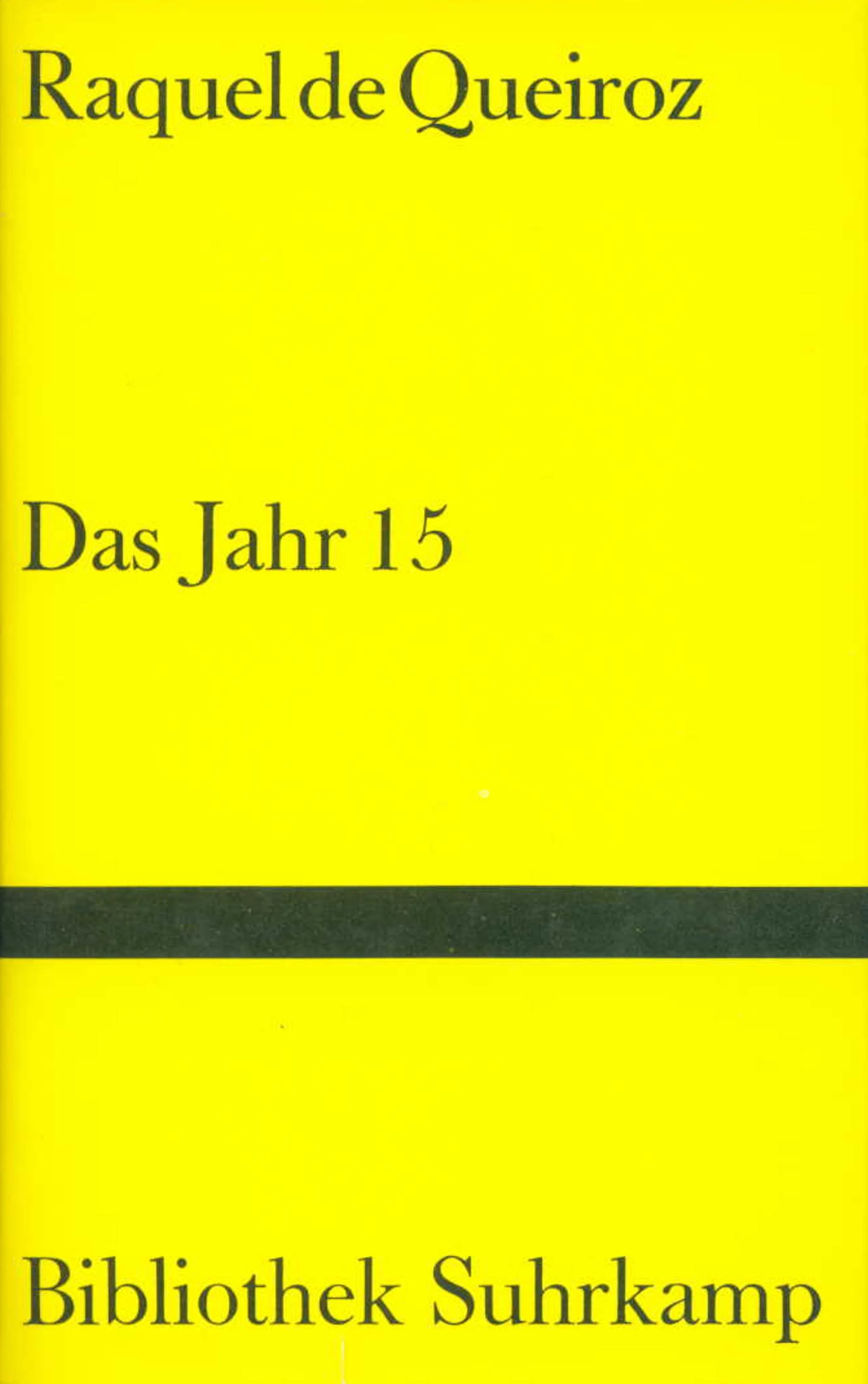 Buchcover von 'Das Jahr 15' - Gebundene Ausgabe von Raquel Queiroz