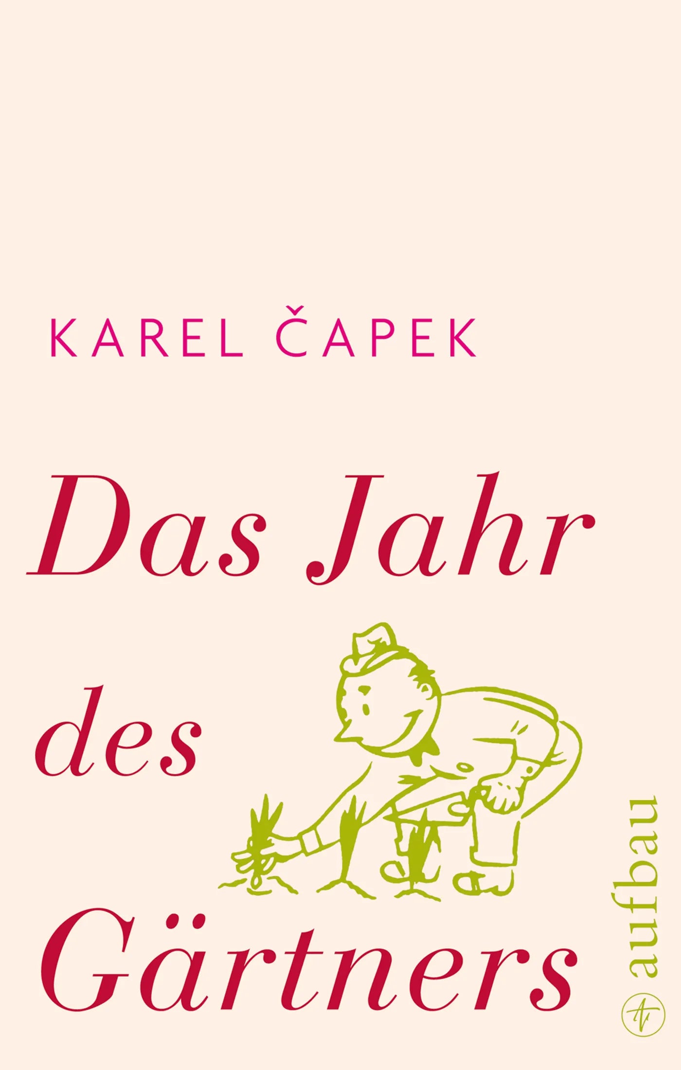 Buchcover von 'Das Jahr des Gärtners' - Gebundene Ausgabe von Karel Čapek