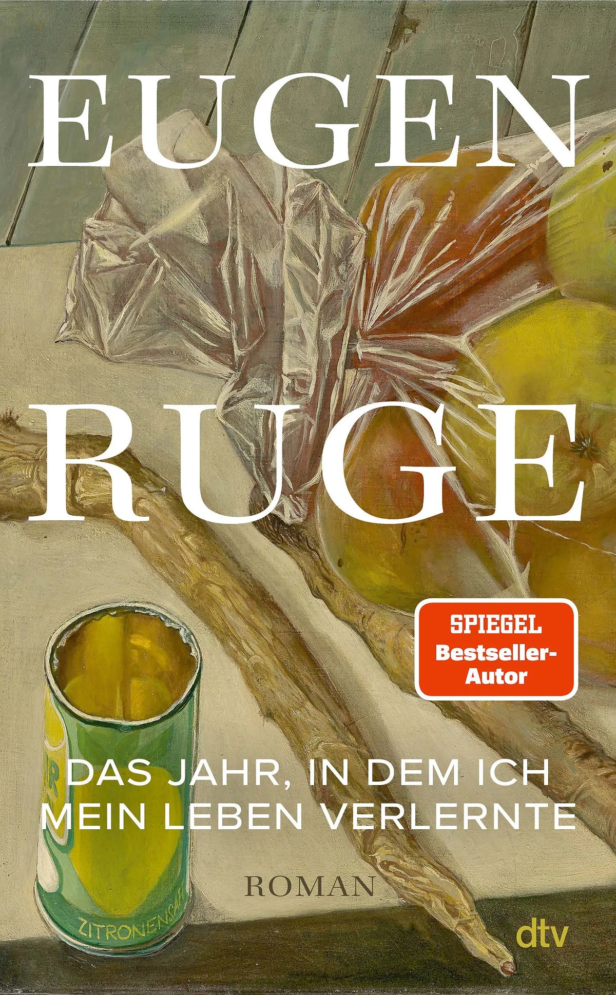 Cover: Das Jahr, in dem ich mein Leben verlernte (Hardcover) von Eugen Ruge