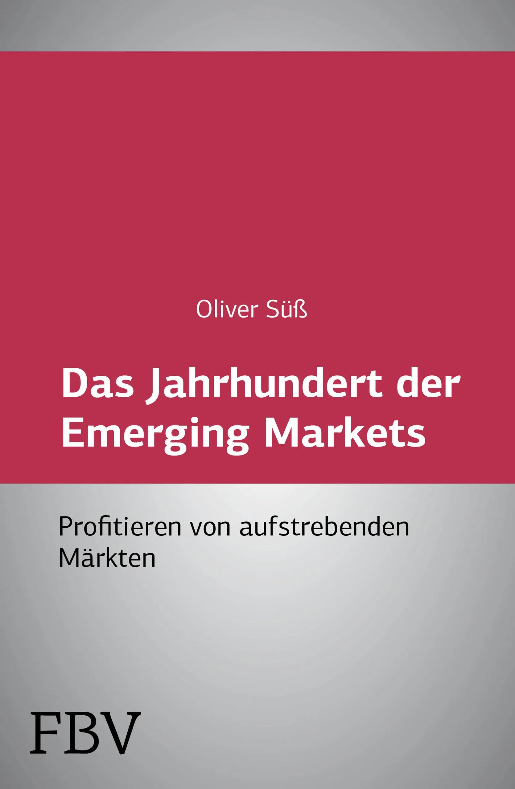 Buchcover von 'Das Jahrhundert der Emerging Markets' - Taschenbuch von Oliver Süß
