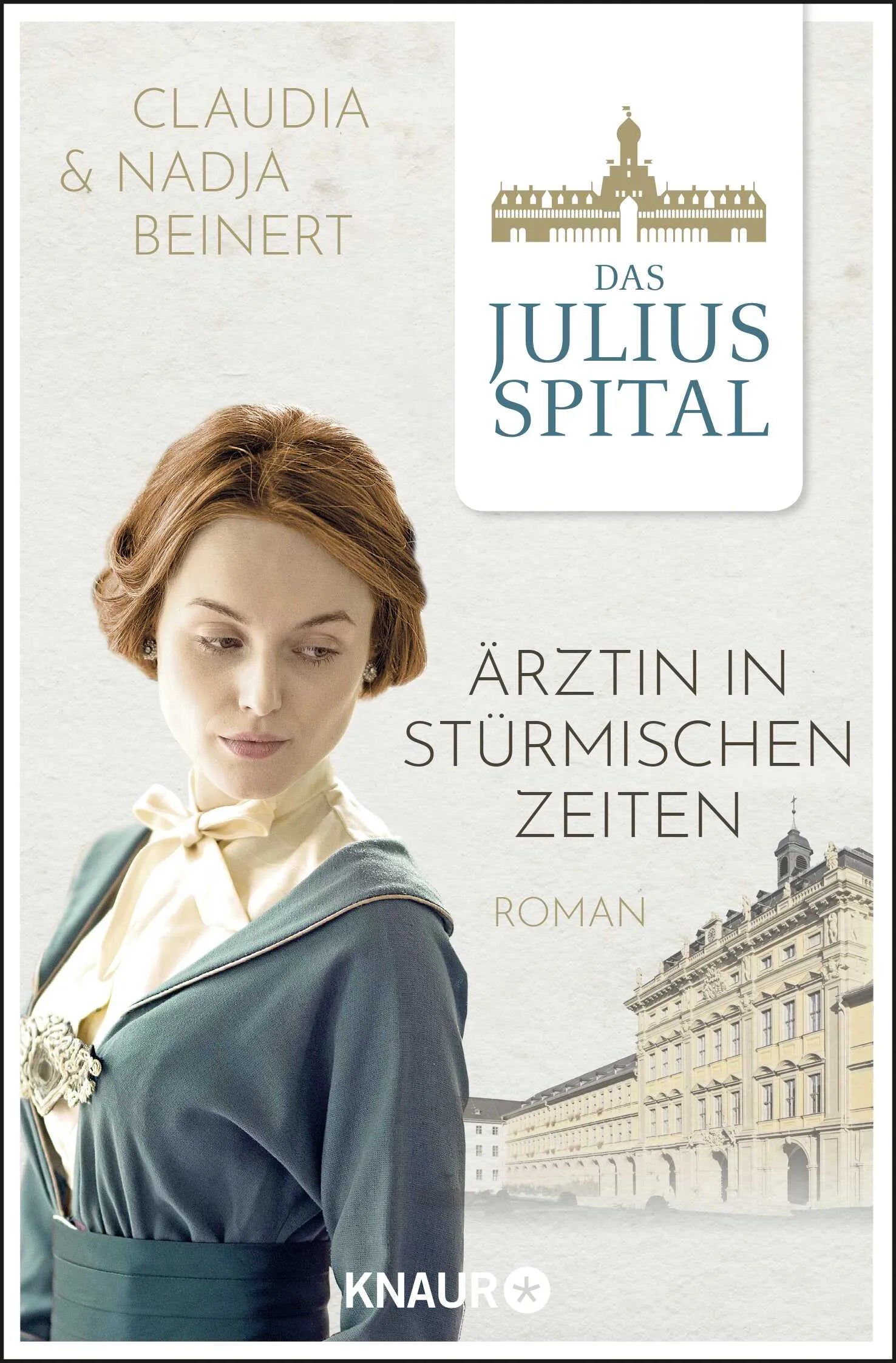 Buchcover von 'Das Juliusspital. Ärztin in stürmischen Zeiten' - Taschenbuch von Nadja Beinert