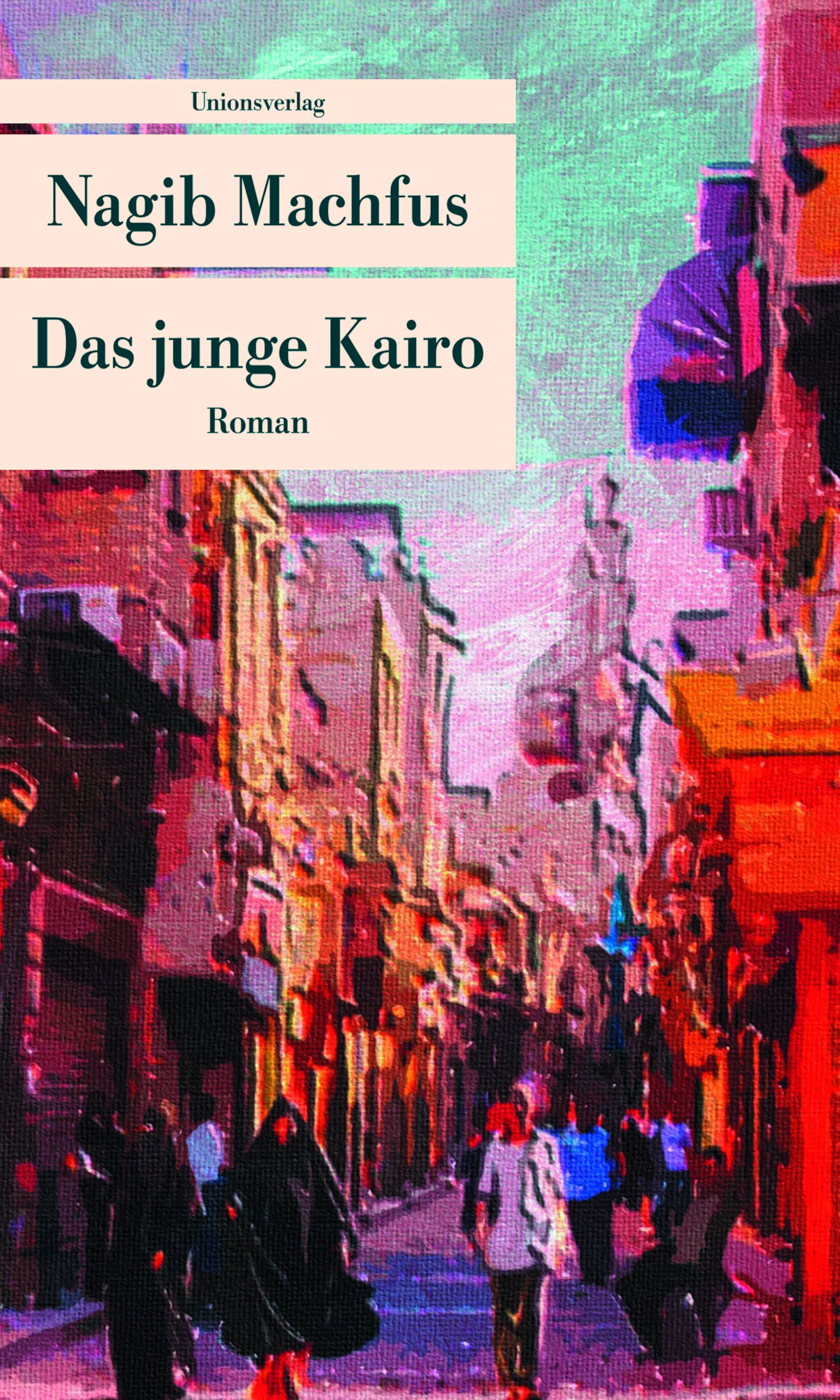 Buchcover von 'Das junge Kairo' - Taschenbuch von Nagib Machfus
