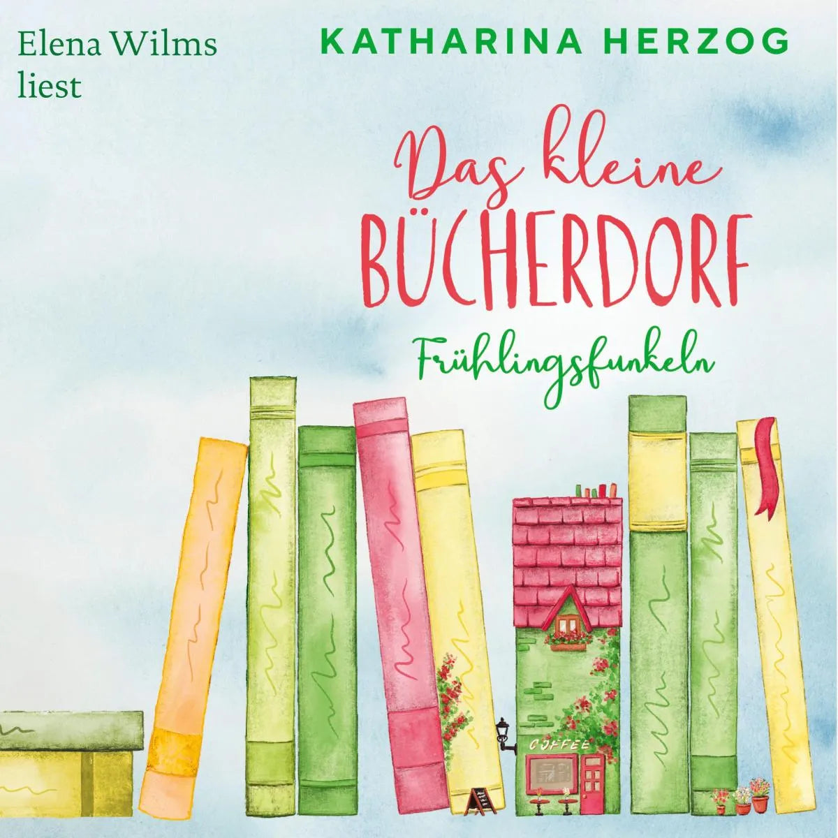 Cover: Das kleine Bücherdorf: Frühlingsfunkeln (Hörbuch Download) von Katharina Herzog