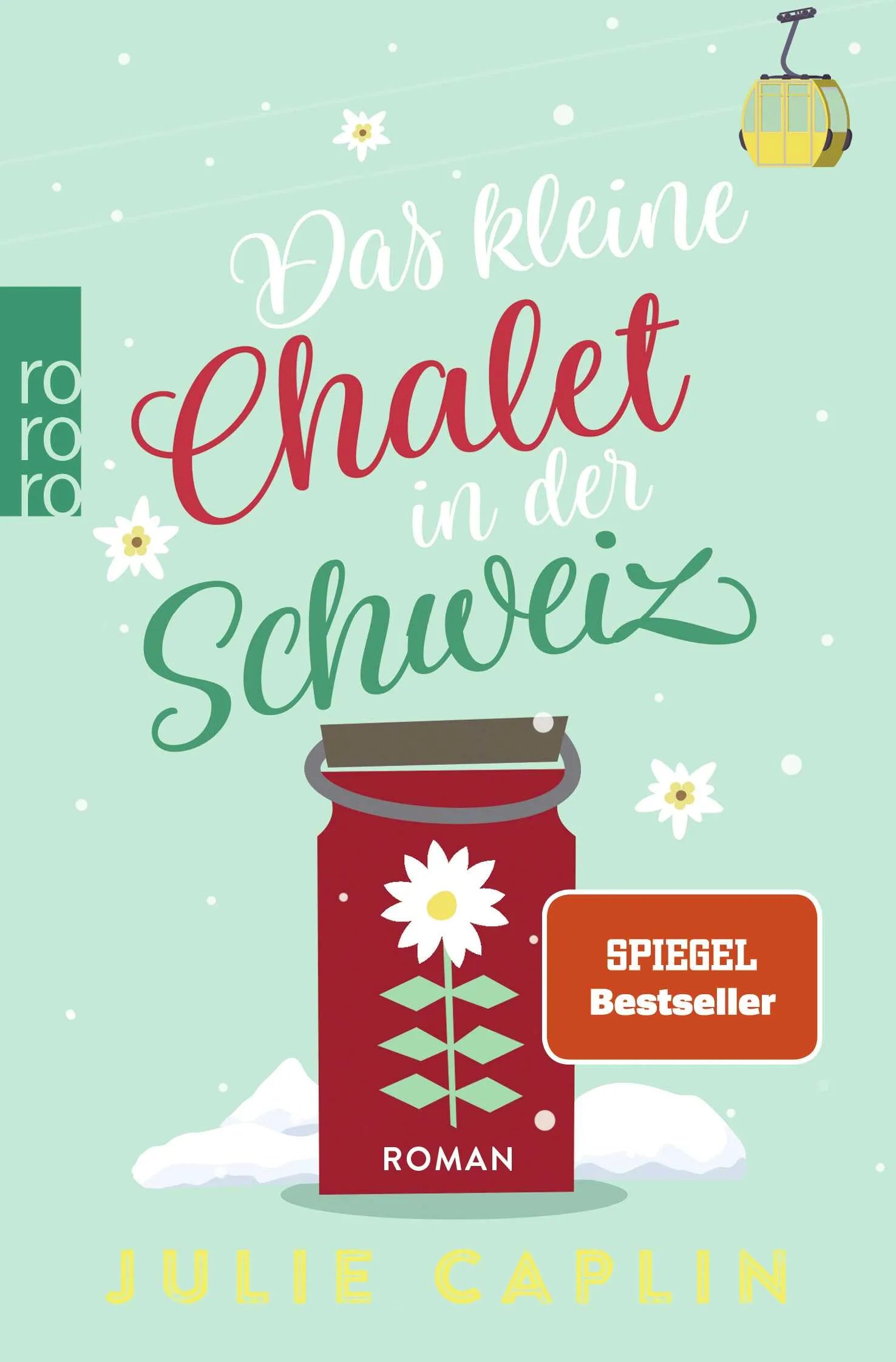 Buchcover von 'Das kleine Chalet in der Schweiz' - Taschenbuch von Julie Caplin