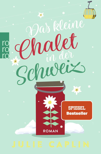 Buchcover von 'Das kleine Chalet in der Schweiz' - Taschenbuch von Julie Caplin