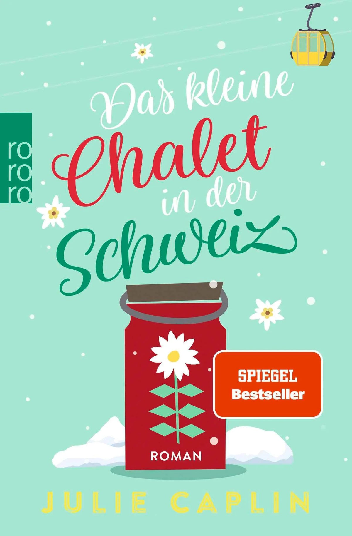 Cover: Das kleine Chalet in der Schweiz (Taschenbuch) von Julie Caplin