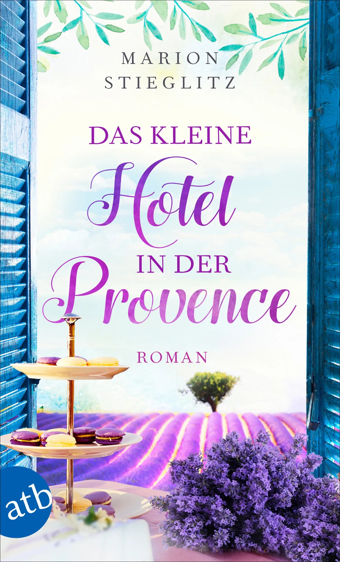 Buchcover von 'Das kleine Hotel in der Provence' - Taschenbuch von Marion Stieglitz