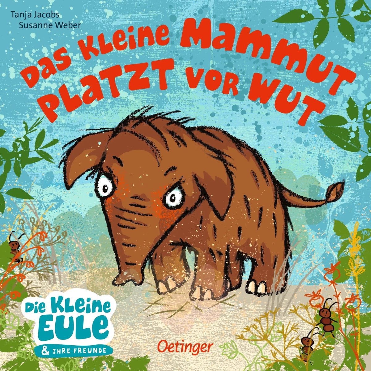 Cover: Das kleine Mammut platzt vor Wut (Hardcover) von Susanne Weber