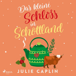 Cover: Das kleine Schloss in Schottland (Hörbuch Download) von Julie Caplin