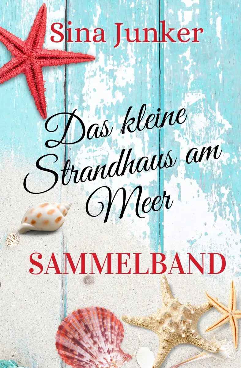 Das kleine Strandhaus am Meer - Sammelband