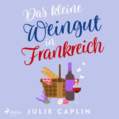 Cover: Das kleine Weingut in Frankreich (Hörbuch Download) von Julie Caplin