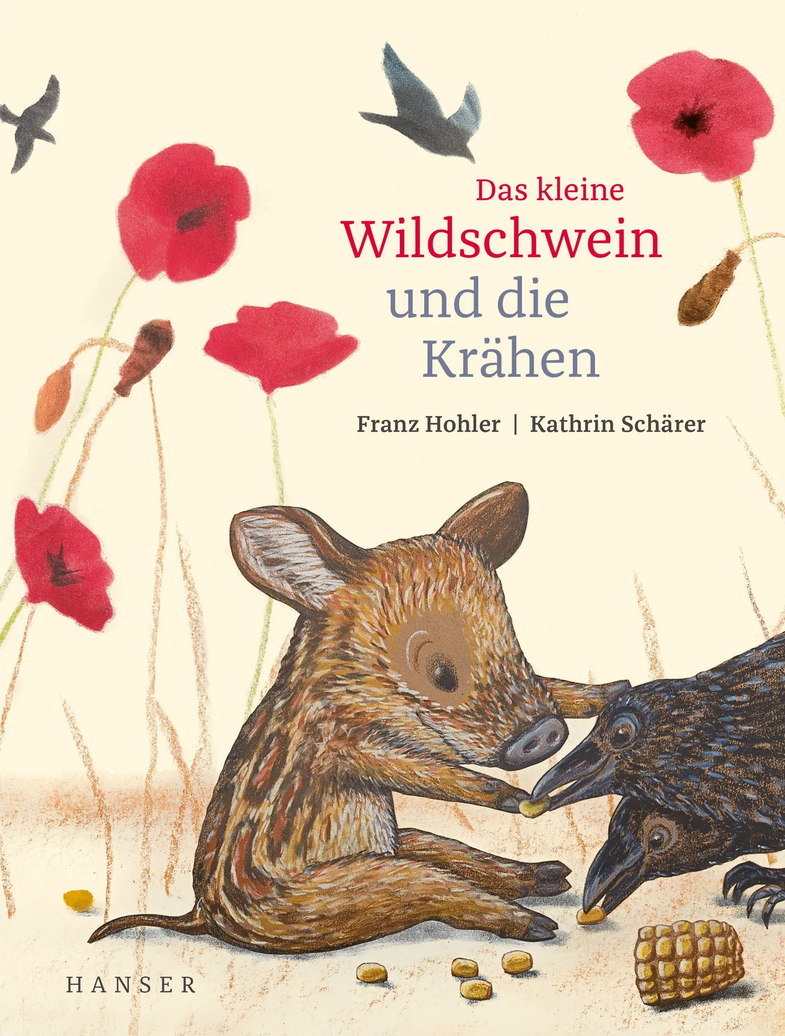 Buchcover von 'Das kleine Wildschwein und die Krähen' - Gebundene Ausgabe von Franz Hohler
