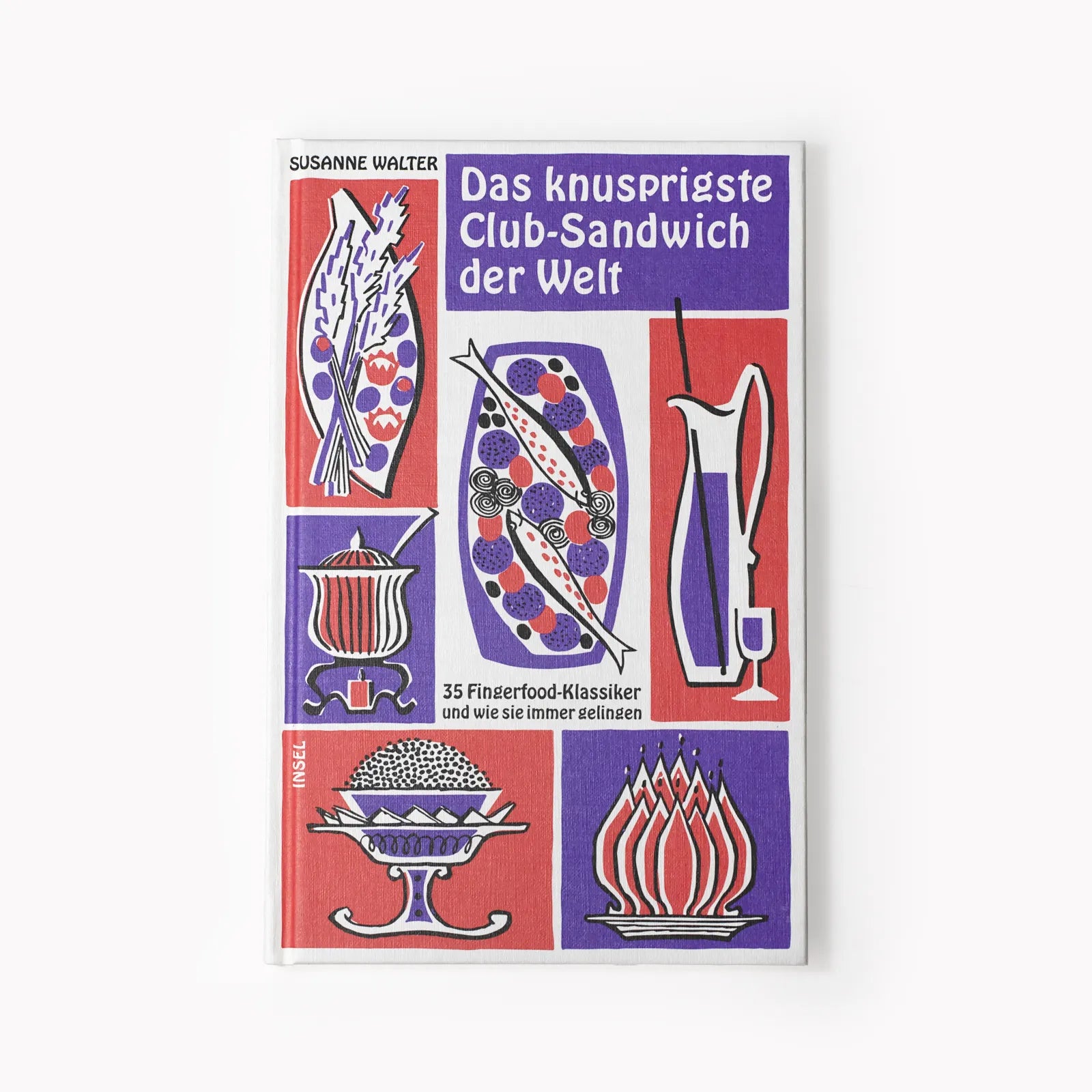 Produktansicht: Das knusprigste Club-Sandwich der Welt (Gebundene Ausgabe)