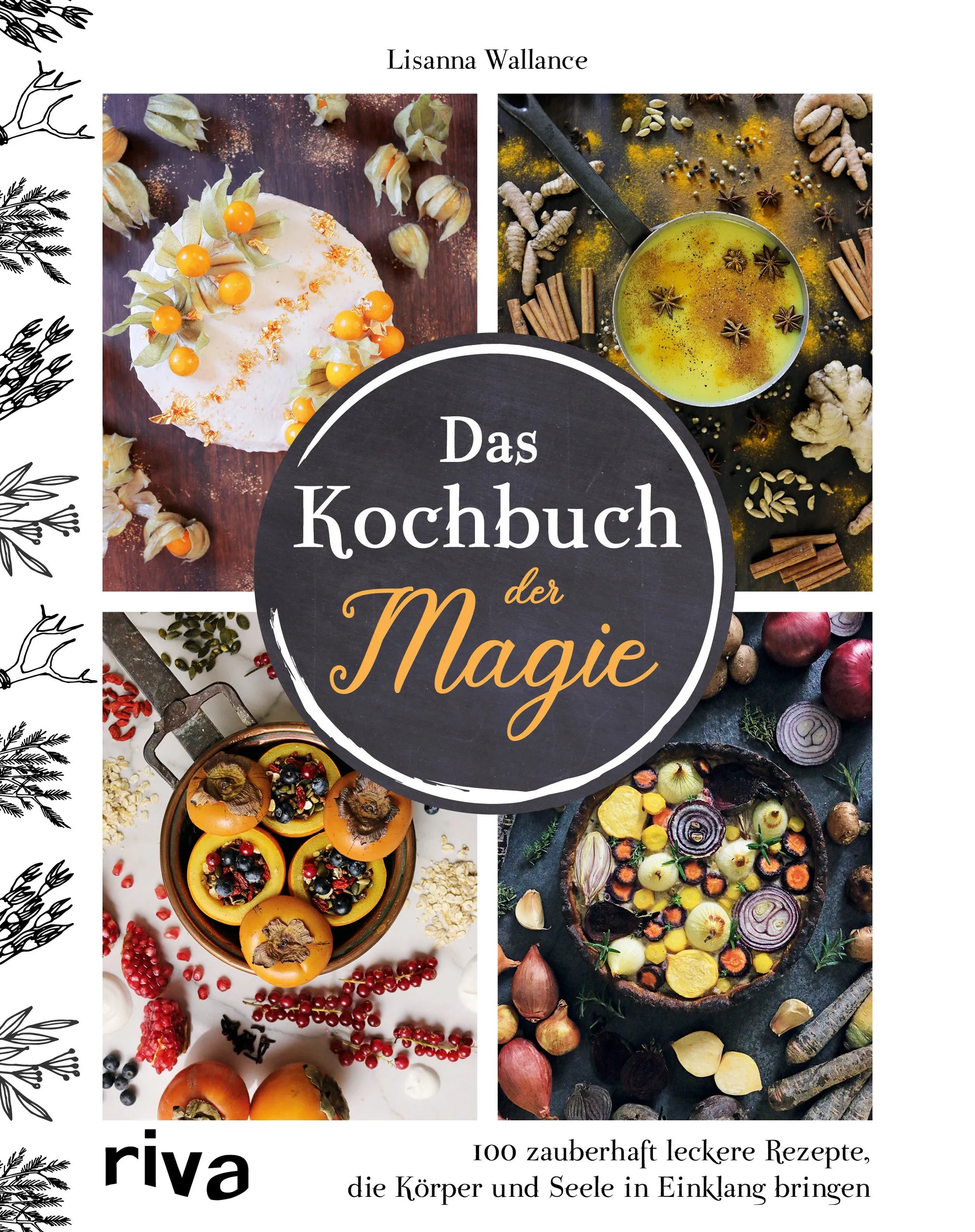 Buchcover von 'Das Kochbuch der Magie' - Gebundene Ausgabe von Lisanna Wallance