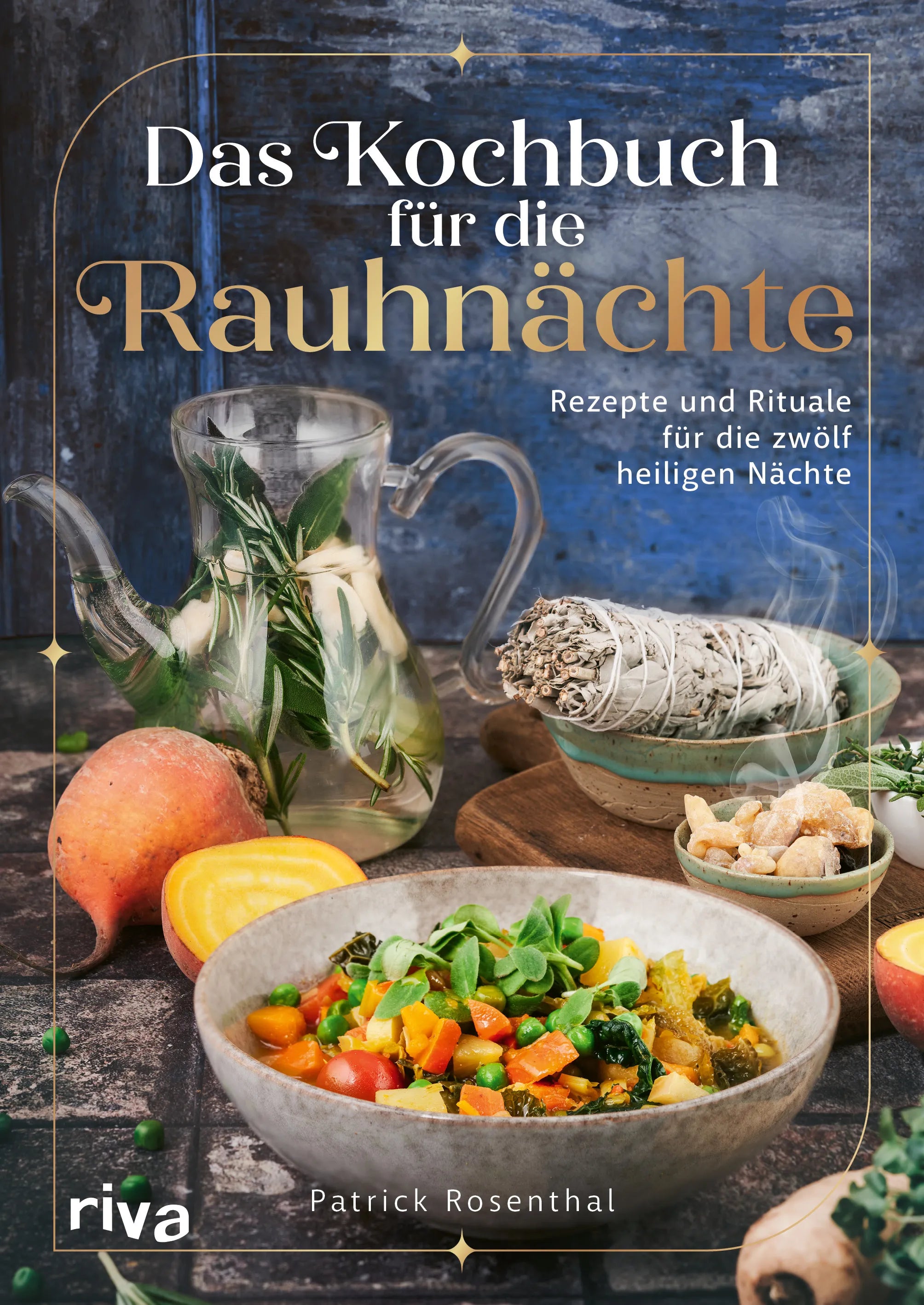 Buchcover von 'Das Kochbuch für die Rauhnächte' - Gebundene Ausgabe von Patrick Rosenthal