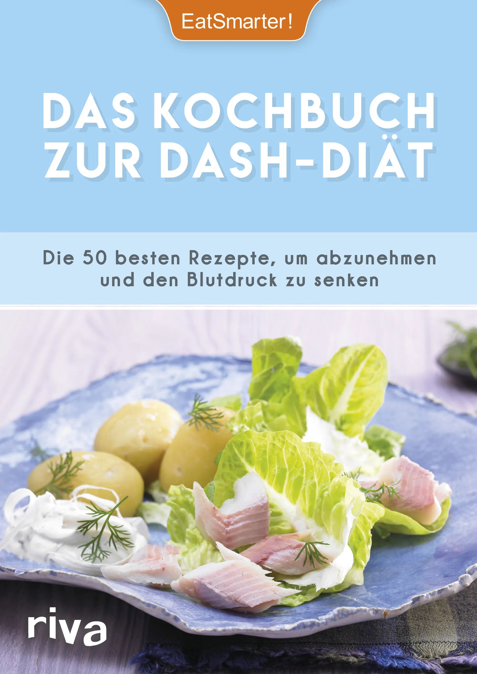 Buchcover von 'Das Kochbuch zur DASH-Diät' - Taschenbuch von EatSmarter!